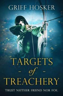 Targets of Treachery : A gripping, action-packed historical epic (Lord Edward's Archer series Book 4) Read online