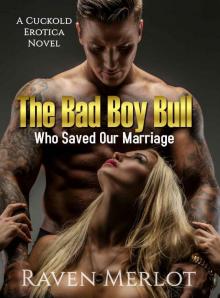 The Bad Boy Bull Who Saved Our Marriage Read online
