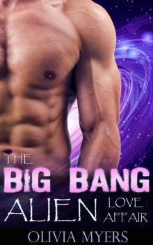 The Big Bang Alien Love Affair Read online