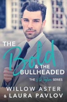 The Bold and the Bullheaded: The G.D. Taylors Series