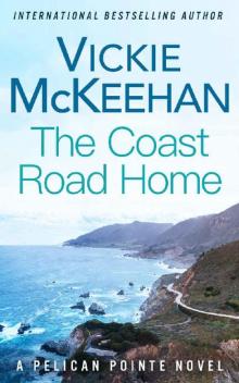 The Coast Road Home (A Pelican Pointe Novel Book 13) Read online