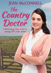 The Country Doctor: Captivating tales from a young GP's case notes