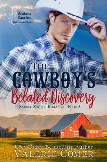 The Cowboy's Belated Discovery: A belated epiphany Montana Ranches Christian Romance (Saddle Springs Romance Series Book 5) Read online