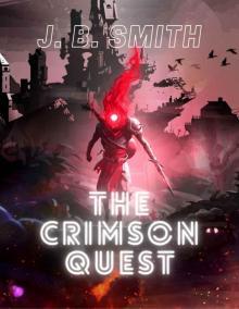 The Crimson Quest: A LitRPG Adventure Read online