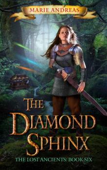 The Diamond Sphinx (The Lost Ancients Book 6) Read online