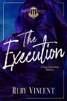 The Execution: A Reverse Harem High School Bully Romance (Breakbattle Academy Book 3)