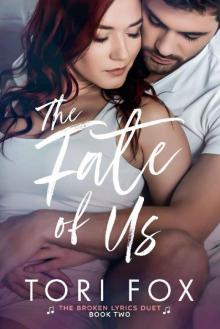 The Fate of Us (The Broken Lyrics Duet Book 2) Read online