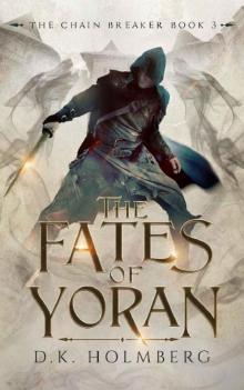 The Fates of Yoran (The Chain Breaker Book 3) Read online