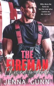 The Fireman I Loved to Hate Read online