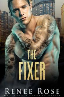 The Fixer: A Dark Bratva Billionaire Romance (Chicago Bratva Book 2) Read online