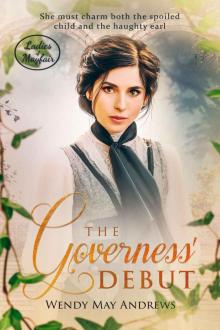 The Governess' Debut: A Sweet Regency Romance (Ladies of Mayfair Book 1) Read online
