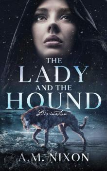 The Lady and the Hound- Divination Read online