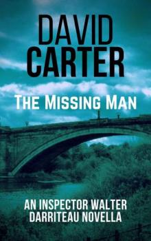 The Missing Man: An Inspector Walter Darriteau Novella (Inspector Walter Darriteau cases Book 9) Read online