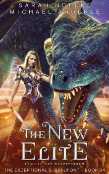 The New Elite (The Exceptional S. Beaufont Book 4)