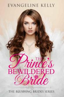 The Prince's Bewildered Bride (The Blushing Brides Book 5) Read online