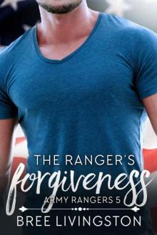 The Ranger's Forgiveness (Army Ranger Romance Book 5) Read online