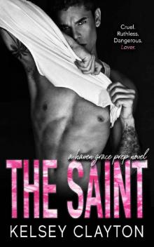 The Saint: An Enemies to Lovers Romance (Haven Grace Prep Book 2) Read online