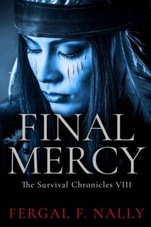 The Survival Chronicles | Book 8 | Final Mercy