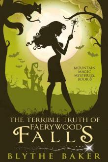 The Terrible Truth of Faerywood Falls Read online