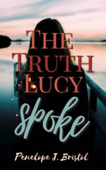 The Truth Lucy Spoke (The Truth Turned Upside Down Book 2) Read online