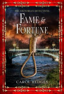 [The Victorian Detectives 08] - Fame & Fortune Read online