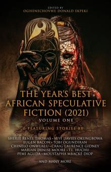 The Year's Best African Speculative Fiction (2021) Read online