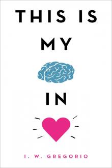 This Is My Brain in Love Read online
