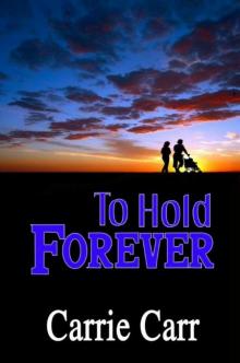 To Hold Forever Read online