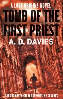 Tomb of the First Priest: A Lost Origins Novel Read online