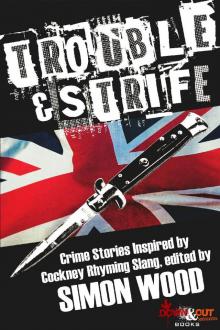 Trouble & Strife Read online