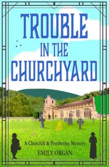 Trouble in the Churchyard Read online