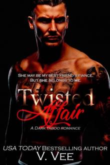 Twisted Affair: Dark Taboo Romance (Eddie and Heaven Book 1) Read online