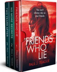 Two Years After ; Friends Who Lie ; No More Secrets Read online