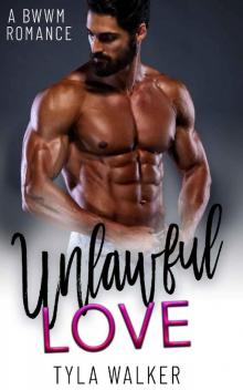 Unlawful Love: A BWWM Romance Read online