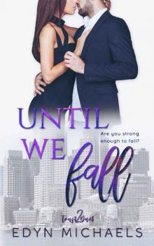 Until We Fall (Trust Duet Book 2)