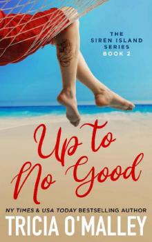Up to No Good: The Siren Island Series, Book Two Read online
