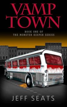 Vamp Town (The Monster Keeper Series Book 1) Read online
