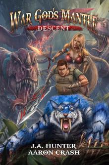 War God's Mantle: Descent: A litRPG Adventure (The War God Saga Book 2) Read online