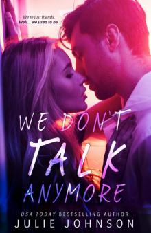 We Don't Talk Anymore Read online