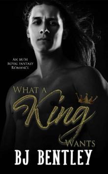 What a King Wants Read online