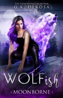 Wolfish: Moonborne: A Fated Mates Paranormal Romance Read online