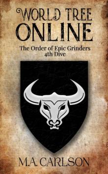 World Tree Online: The Order of Epic Grinders: 4th Dive Read online