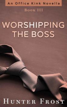 Worshipping the Boss Read online
