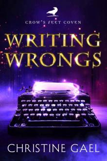 Writing Wrongs: Crow’s Feet Coven, Book One Read online