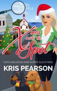 Xmas Marks The Spot (Merry Summerfield Cozy Mysteries Book 2)