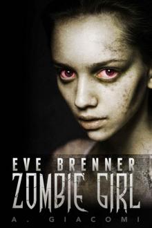 Zombie Girl (The Zombie Girl Saga Book 1) Read online
