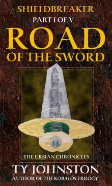 Shieldbreaker: Episode 1: Road of the Sword Read online