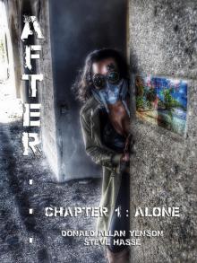 After... Chapter 1: Alone Read online