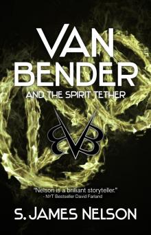 Van Bender and the Spirit Tether Read online
