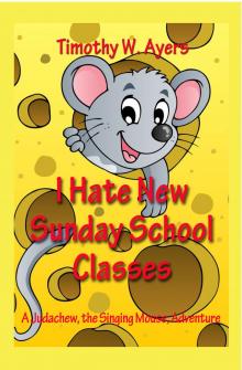 I Hate New Sunday School Classes Read online